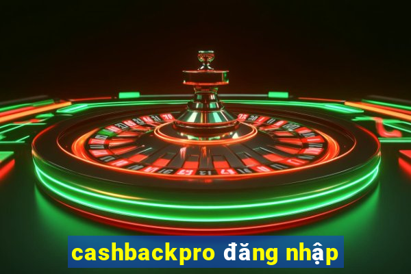 cashbackpro đăng nhập