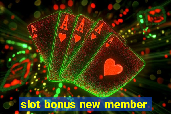 slot bonus new member