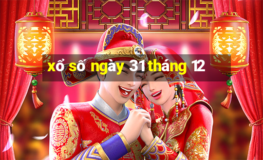 xổ số ngày 31 tháng 12