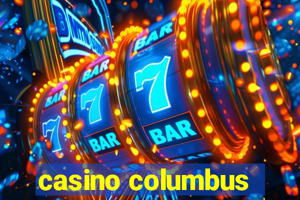 casino columbus