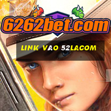 Link Vào 52lacom