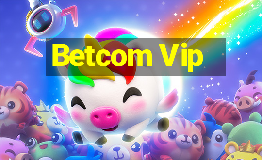 Betcom Vip