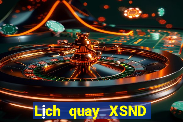 Lịch quay XSND ngày thứ năm