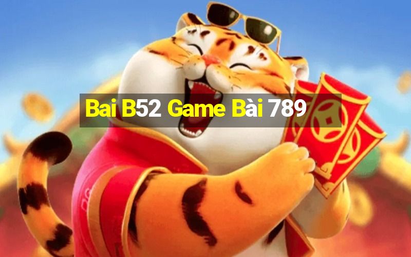 Bai B52 Game Bài 789