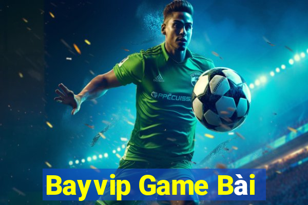 Bayvip Game Bài