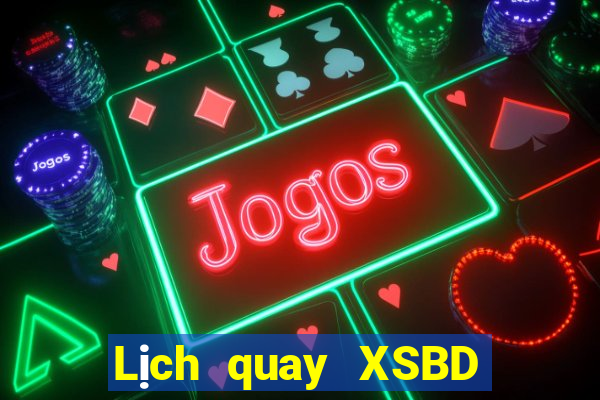 Lịch quay XSBD ngày 23