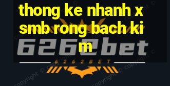 thong ke nhanh xsmb rong bach kim