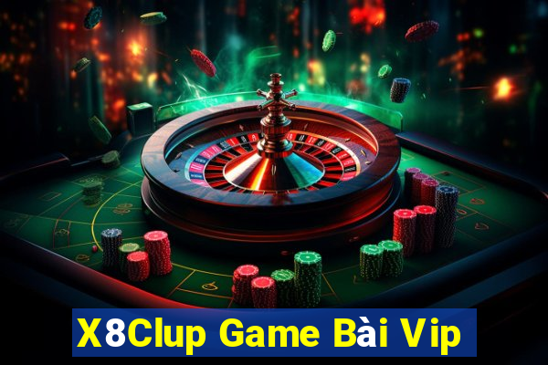 X8Clup Game Bài Vip