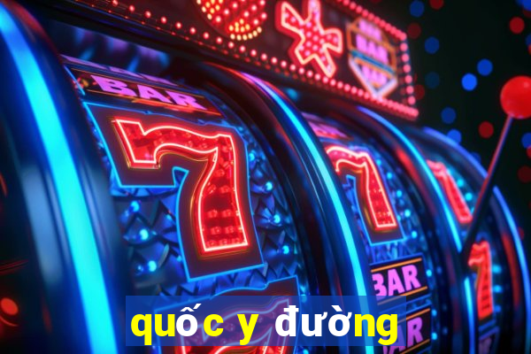 quốc y đường