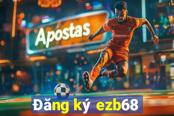 Đăng ký ezb68