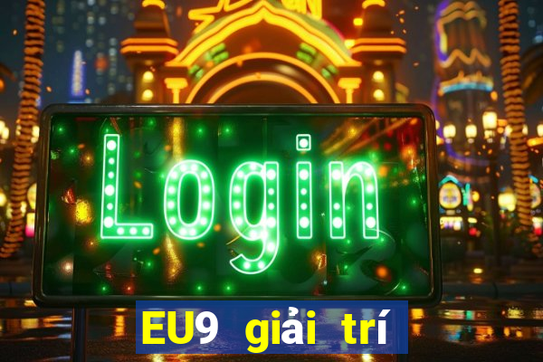 EU9 giải trí Đăng nhập