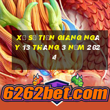 xổ số tiền giang ngày 13 tháng 3 năm 2024