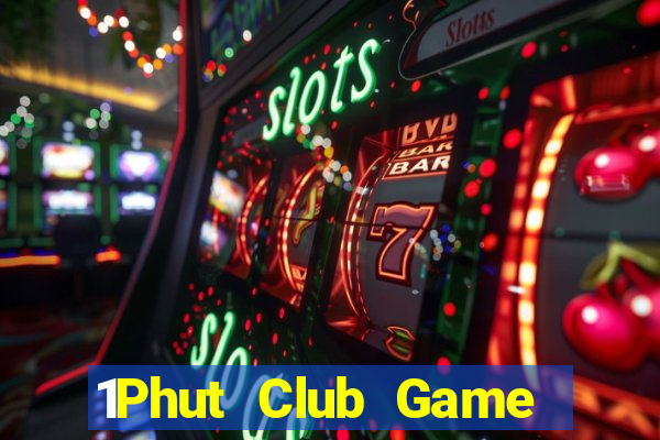 1Phut Club Game Bài Vic