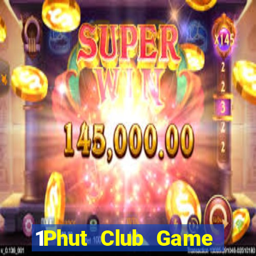 1Phut Club Game Bài Vic