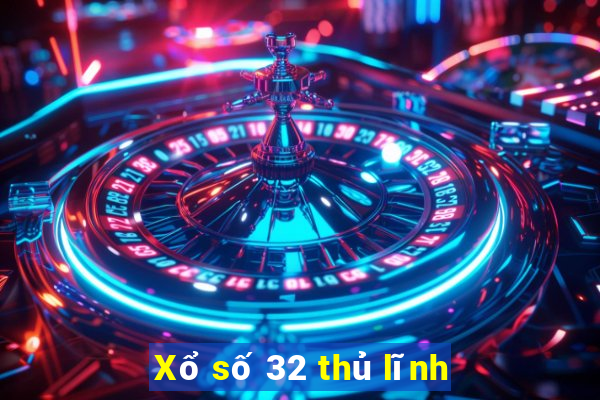 Xổ số 32 thủ lĩnh