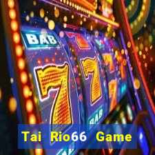 Tai Rio66 Game Bài Xì Lát