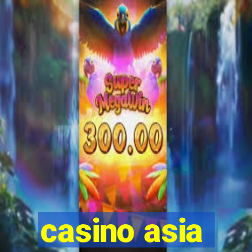 casino asia