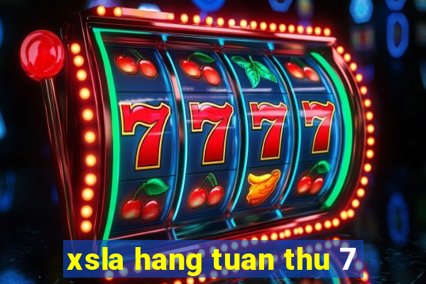 xsla hang tuan thu 7