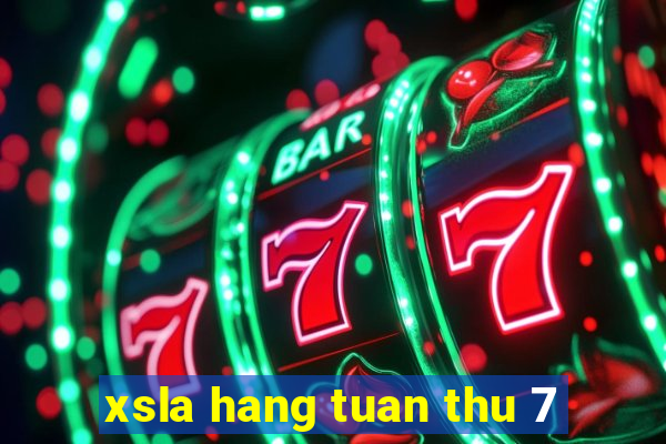 xsla hang tuan thu 7