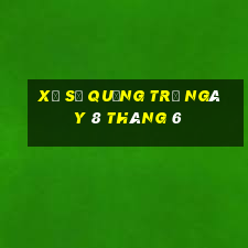 xổ số quảng trị ngày 8 tháng 6