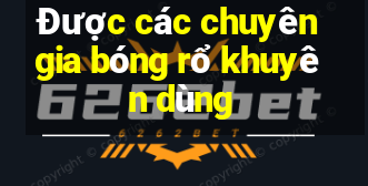 Được các chuyên gia bóng rổ khuyên dùng