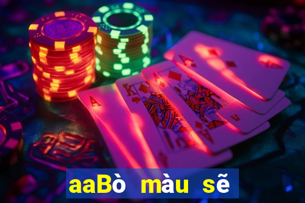 aaBò màu sẽ tải về