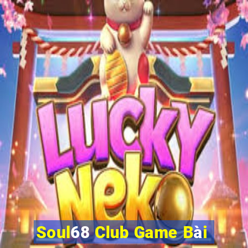 Soul68 Club Game Bài