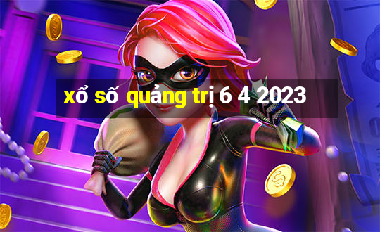 xổ số quảng trị 6 4 2023