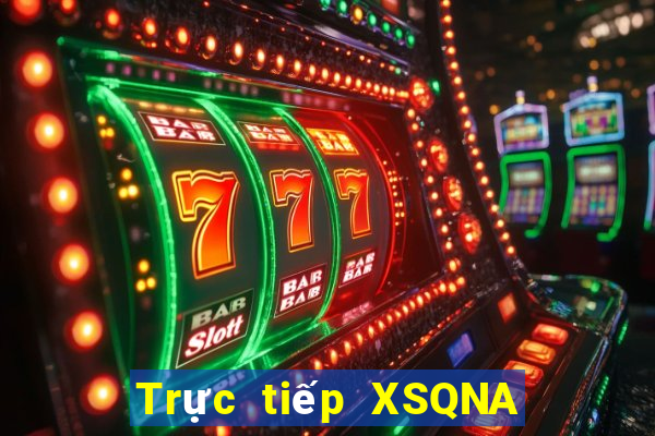 Trực tiếp XSQNA ngày 12