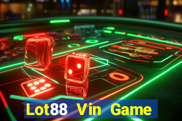 Lot88 Vin Game Bài Online Đổi Thưởng