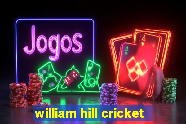 william hill cricket