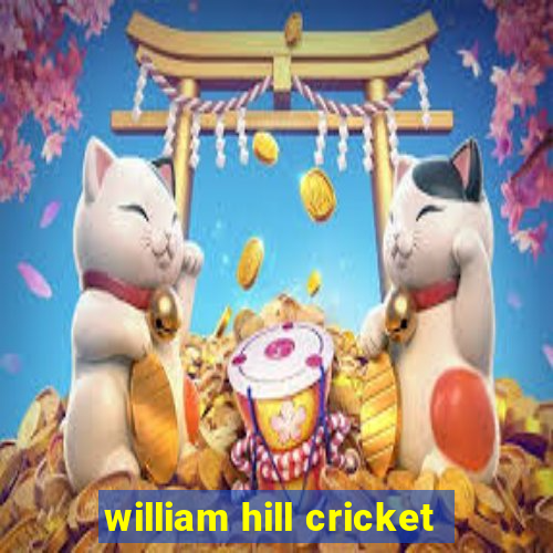 william hill cricket