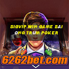 Bigvip.Win Game Bài Ông Trùm Poker