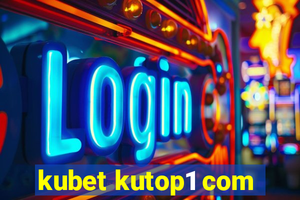 kubet kutop1 com