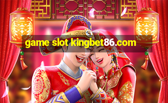 game slot kingbet86.com