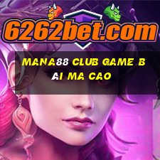 Mana88 Club Game Bài Ma Cao