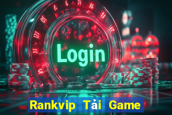 Rankvip Tải Game Bài Nhất Vip