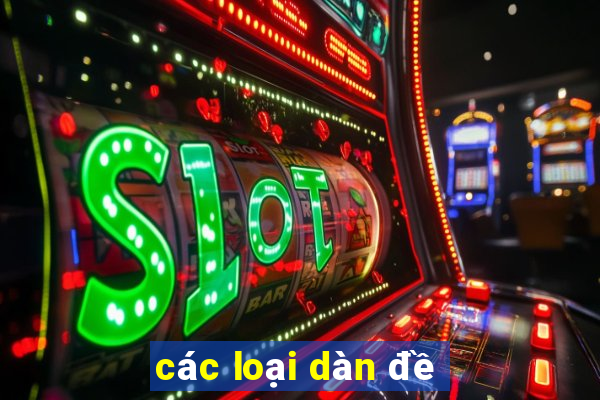 các loại dàn đề