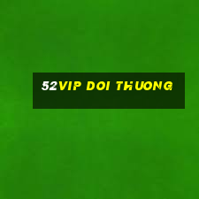 52vip doi thuong