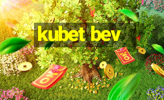 kubet bev