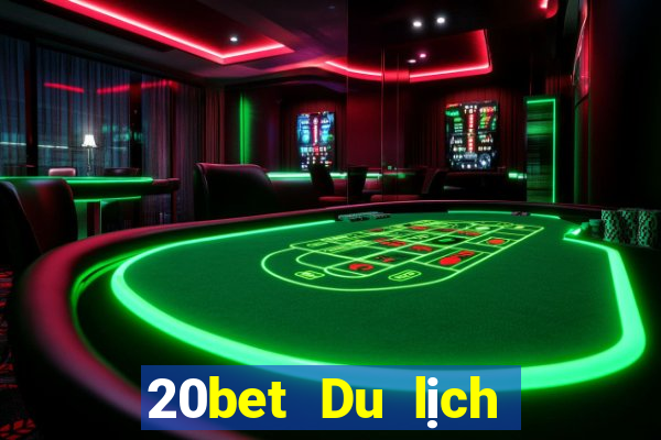 20bet Du lịch và giải trí