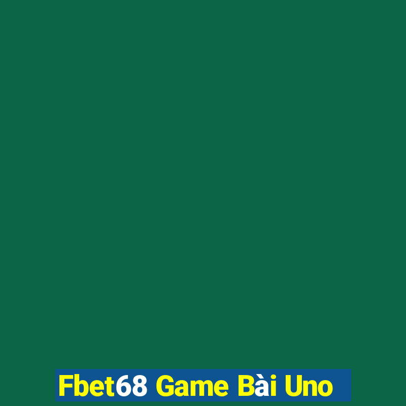 Fbet68 Game Bài Uno