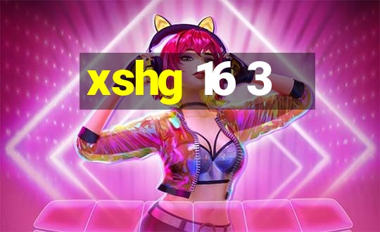 xshg 16 3