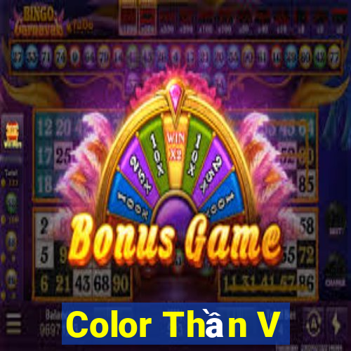 Color Thần V