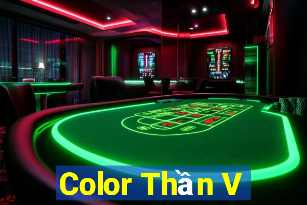 Color Thần V