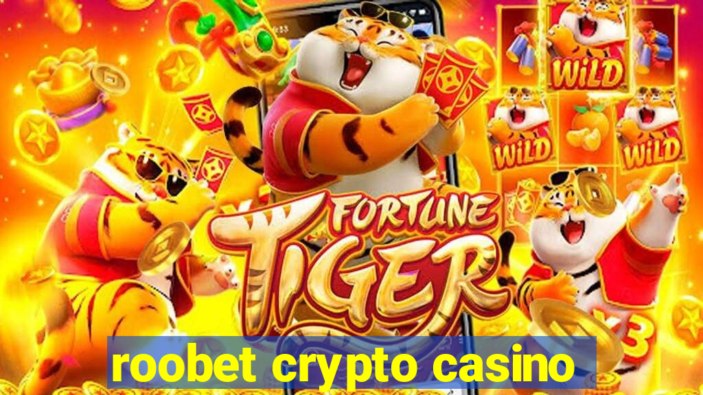 roobet crypto casino