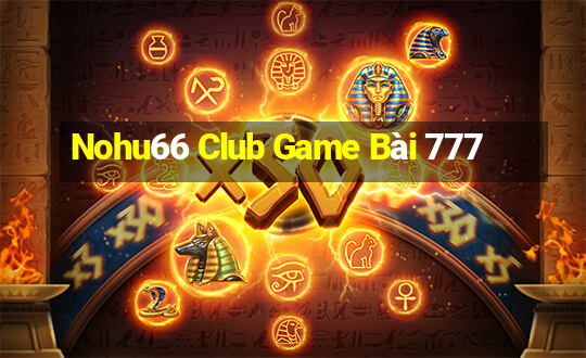 Nohu66 Club Game Bài 777