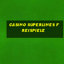 casino superlines freispiele