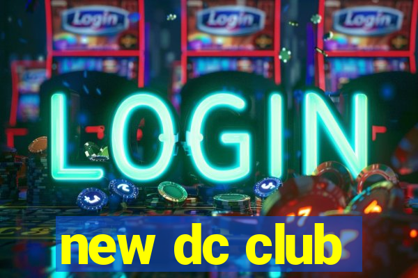 new dc club