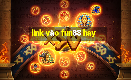 link vào fun88 hay